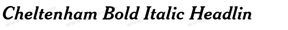Cheltenham Bold Italic Headline BT字体转换